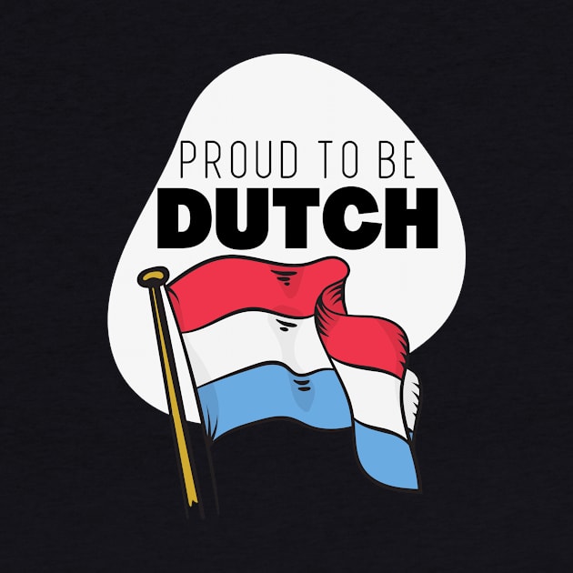 Proud to be dutch by Tecnofa